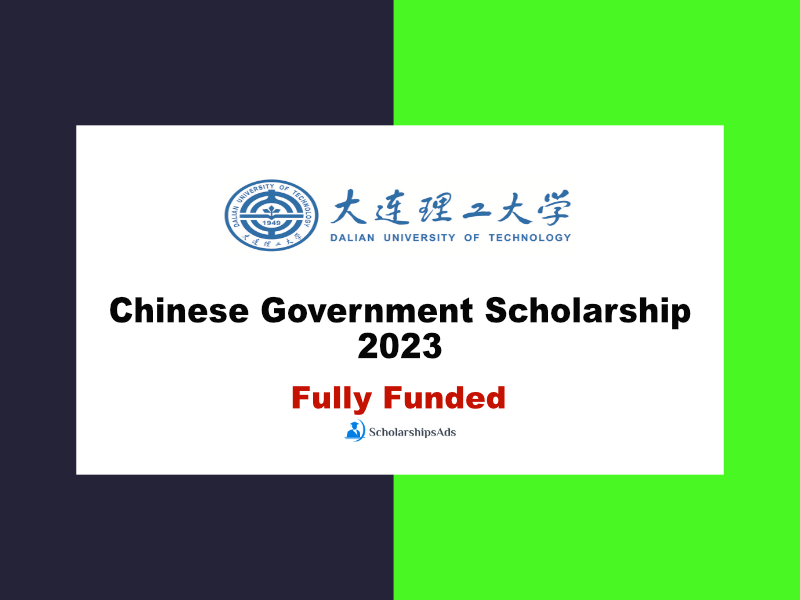 Fully Funded Chinese Government Scholarship 2023